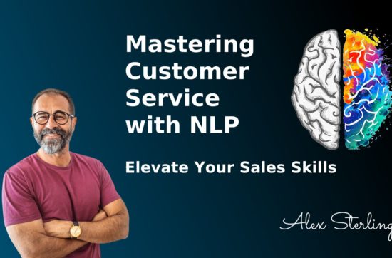 Module 1: Mastering Customer Service with NLP: Elevate Your Sales Skills