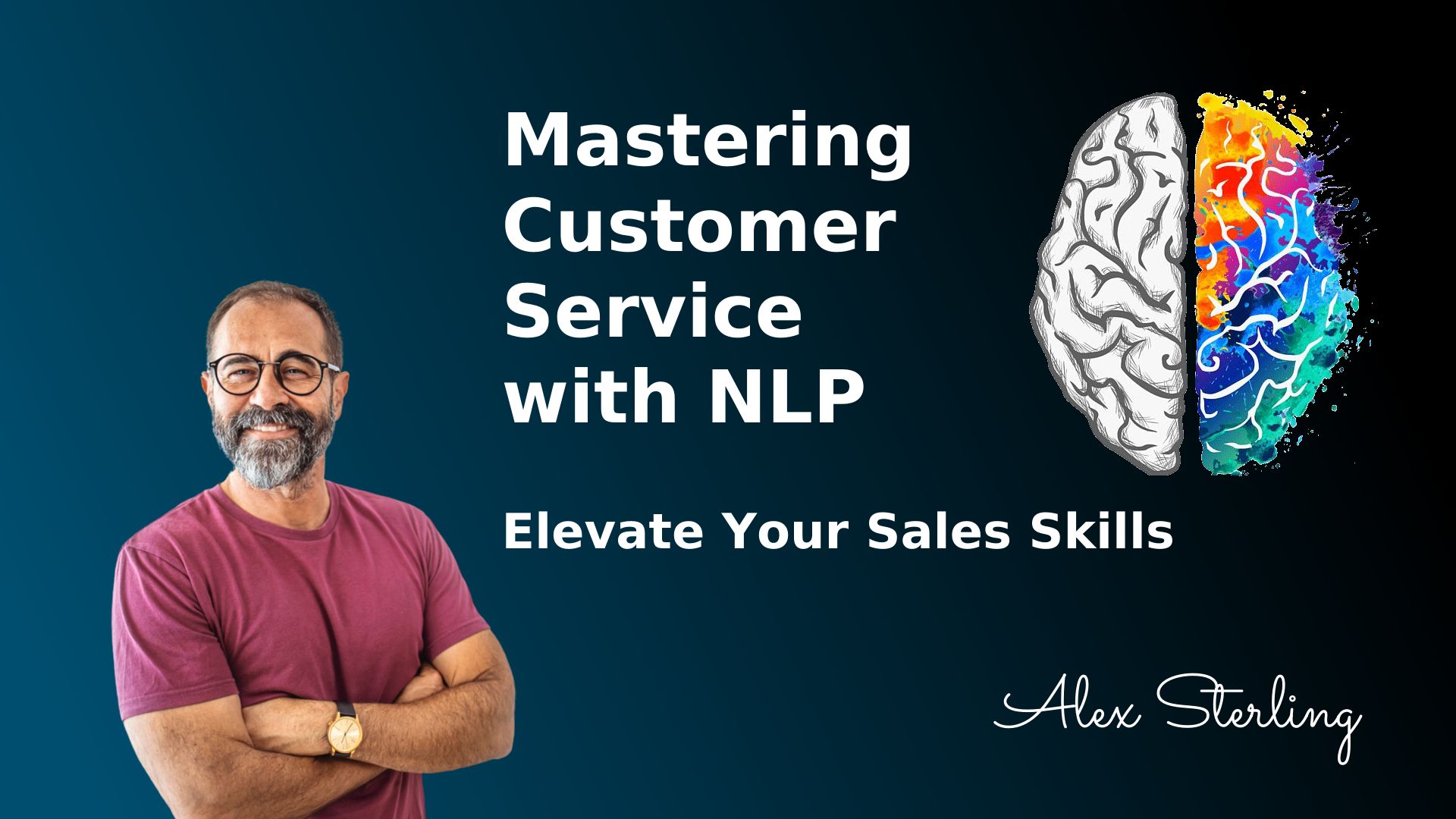 Module 1: Mastering Customer Service with NLP: Elevate Your Sales Skills