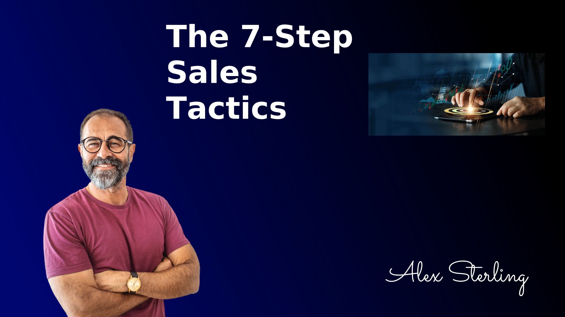 Module 3: The 7-Step Sales Tactics